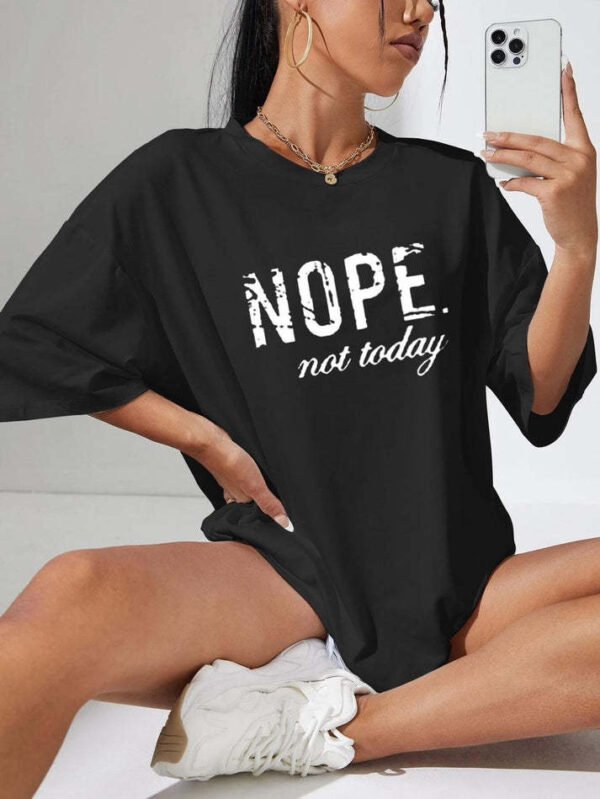 UK Only - Ladies Oversized Nope Not Today Identical Graphic Print Short Sleeves T Shirt Top