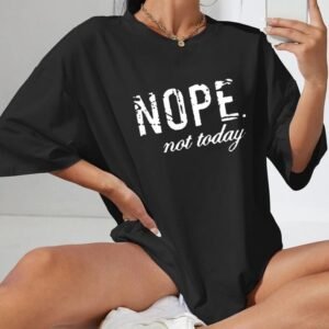 UK Only - Ladies Oversized Nope Not Today Identical Graphic Print Short Sleeves T Shirt Top